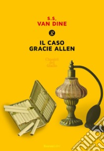 Il caso Gracie Allen libro di Van Dine S. S.