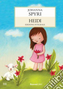 Heidi libro di Spyri Johanna