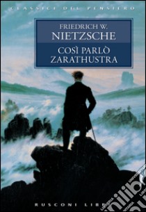 Così parlò Zarathustra libro di Nietzsche Friedrich; Romagnoli A. (cur.)