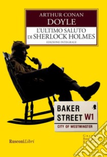 L'ultimo saluto di Sherlock Holmes libro di Doyle Arthur Conan