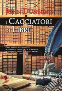 I cacciatori di libri libro di Dunning John