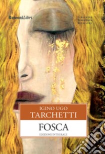 Fosca libro di Tarchetti Igino Ugo