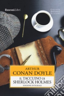 Il taccuino di Sherlock Holmes libro di Doyle Arthur Conan