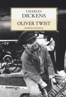 Oliver Twist. Ediz. integrale libro di Dickens Charles