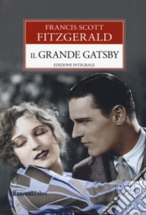 Il grande Gatsby. Ediz. integrale libro di Fitzgerald Francis Scott