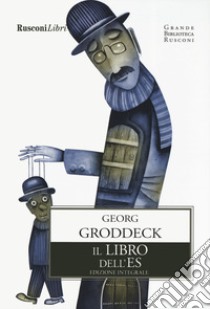 Il libro dell'Es. Ediz. integrale libro di Groddeck Georg; Seravalli M. (cur.)