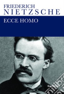 Ecce homo libro di Nietzsche Friedrich