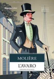 L'avaro. Ediz. integrale libro di Molière