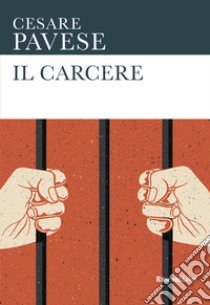 Il carcere libro di Pavese Cesare