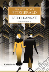 Belli e dannati libro di Fitzgerald Francis Scott