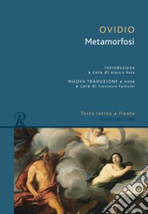 Metamorfosi. Testo latino a fronte libro di Ovidio P. Nasone