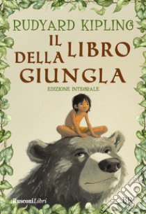 Il libro della giungla. Ediz. integrale libro di Kipling Rudyard