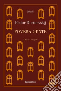 Povera gente. Ediz. integrale libro di Dostoevskij Fëdor