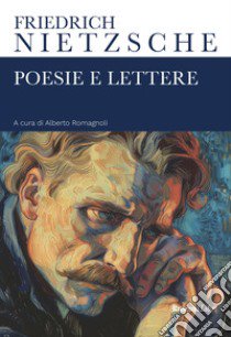 Poesie e lettere libro di Nietzsche Friedrich