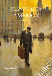 America. Ediz. integrale libro di Kafka Franz