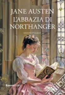 L'Abbazia di Northanger. Ediz. integrale libro di Austen Jane