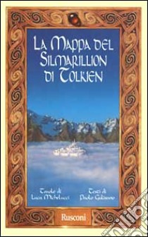 La mappa del Silmarillion di Tolkien libro di AA.VV.