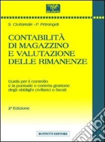 Contabilità di magazzino e valutazione delle rimanenze libro di Civitareale Stefano - Petrangeli P.