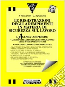 Registrazione obbligatorie adempimenti in materia di sicurezza libro di Spaziani D. - Passarelli F.