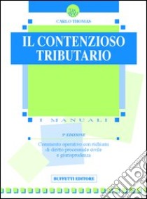 Il contenzioso tributario libro di Thomas Carlo