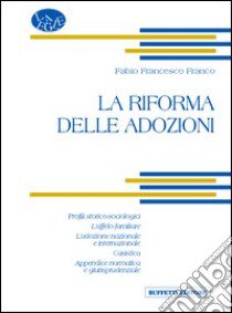 La riforma delle adozioni libro di Franco F.