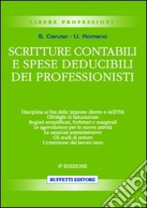 Scritture contabili e spese deducibili dei professionisti libro di Caruso S. - Romano U.