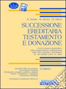 Successione ereditaria, testamento e donazione. Con floppy disk libro di Basile R. - Bruno M. - Macri R.