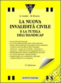 La nuova invalidità civile e la tutela dell'handicap libro di Ledda Gianfranca - Bruno Maurizio