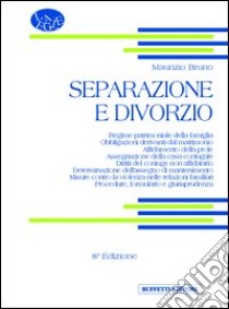 Separazione e divorzio libro di Bruno Maurizio