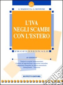 L'IVA negli scambi con l'estero libro di Mazzocca Giacinto - Montone Guglielmo