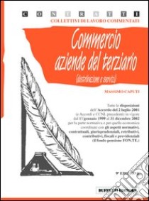 Commercio: aziende del terziario (distribuzione e servizi) libro di Caputi Massimo