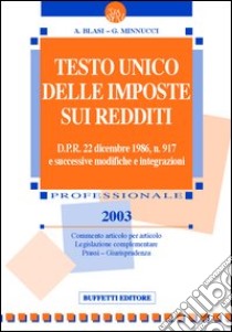 Testo Unico delle imposte sui redditi libro di Blasi A. - Minnucci G.