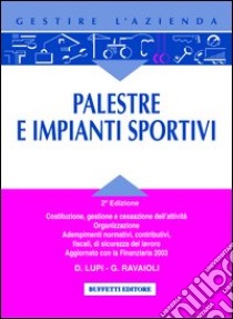 Palestre ed impianti sportivi libro di Lupi Dario - Ravaioli Giorgio