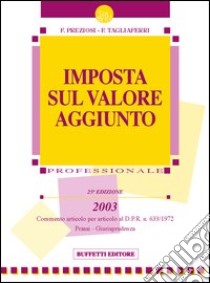 Imposta sul valore aggiunto libro di Preziosi Francesco - Tagliaferri Francesco