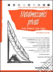 Metalmeccanici privati libro di Liguori Vittorio