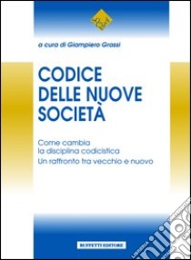 Codice delle società libro di Grassi G.