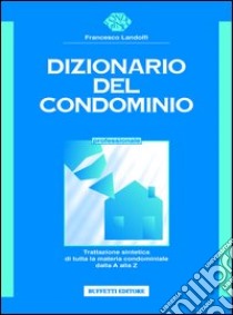 Dizionario del condominio libro di Landolfi Francesco