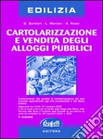 Cartolarizzazione e vendita degli alloggi pubblici libro di Barbieri D. - Mariani L. - Rossi A.