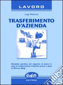 Trasferimento d'azienda libro di Pelliccia Luigi