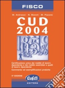 CUD 2004 libro di Andreozzi Marilena - Bianchi Nevio - Piacenti Marco