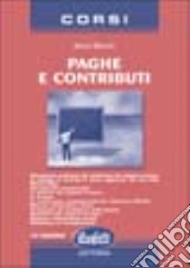 Paghe e contributi libro di Bianchi Nevio