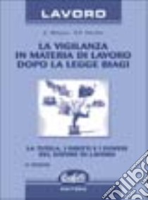 La vigilanza in materia di lavoro dopo la legge Biagi libro di Milocco Claudio - Carchio G. Paolo