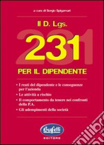 Il D. Lgs 231 per il dipendente libro di Spigamari Sergio