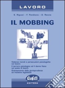 Il mobbing libro di Riguzzi Serena; Reccia Domenico; Pandiscia F.