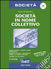 La società in nome collettivo. Con CD-ROM libro di De Stefanis Cinzia