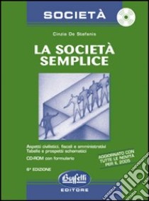 La società semplice. Con CD-ROM libro di De Stefanis Cinzia