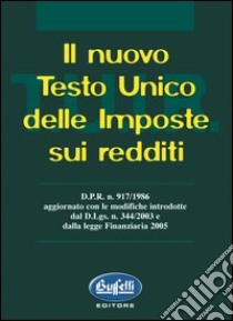 Il nuovo Testo Unico delle imposte sui redditi libro