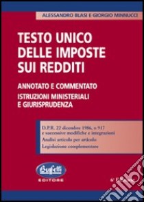 Testo unico delle imposte sui redditi libro di Blasi Alessandro - Minnucci Giorgio