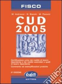 CUD 2005 libro di Andreozzi Marilena - Bianchi Nevio - Piacenti Marco