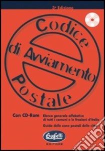 Codice di avviamento postale. Con CD-ROM libro